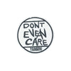PC2784 - Don't even Care Round Badge M (Sew On)
