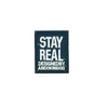 PC2617 - Stay Real Design (Iron On)