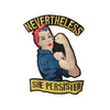 PC3836 - She Persisted Women Empowerment (Iron On)