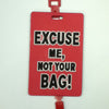L00374 - Excuse Me Luggage Tag