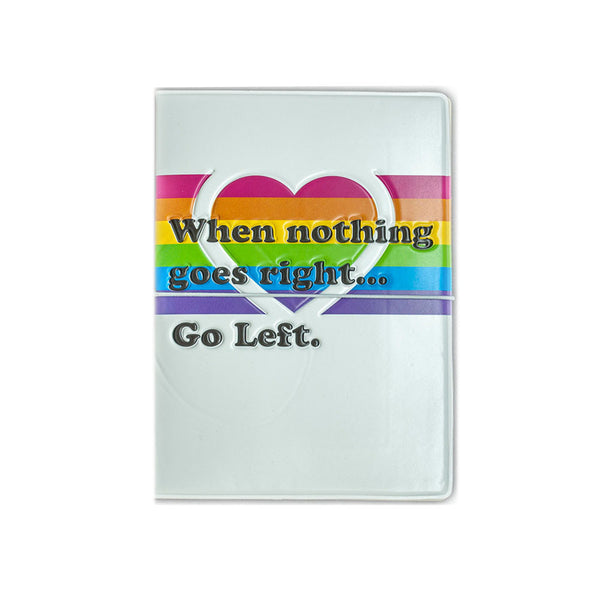 H00028 - When nothing goes right Go Left Passport Holder