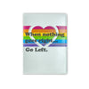 H00028 - When nothing goes right Go Left Passport Holder